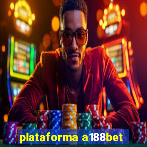 plataforma a188bet